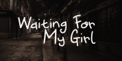 Waiting For My Girl font download