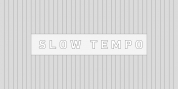 Slow Tempo font download