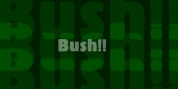 Bush!! font download