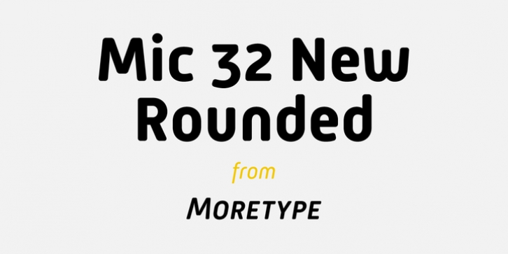 Mic 32 New Rounded font preview
