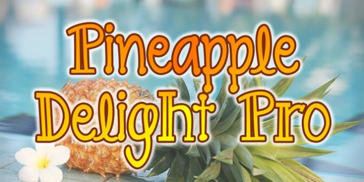 Pineapple Delight Pro font preview
