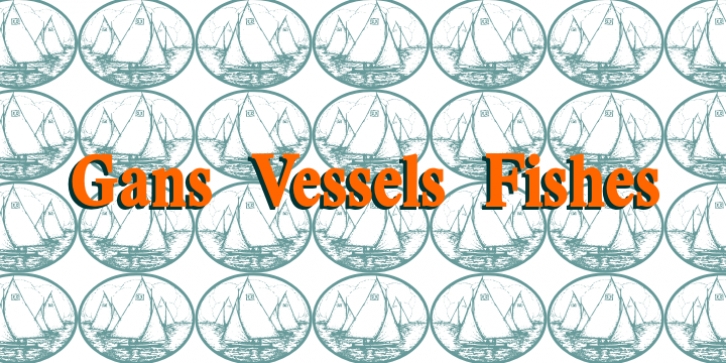 Gans Vessels Fishes font preview