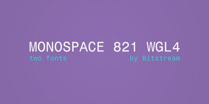 Monospace 821 WGL4 font preview