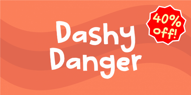 Dashy Danger font preview
